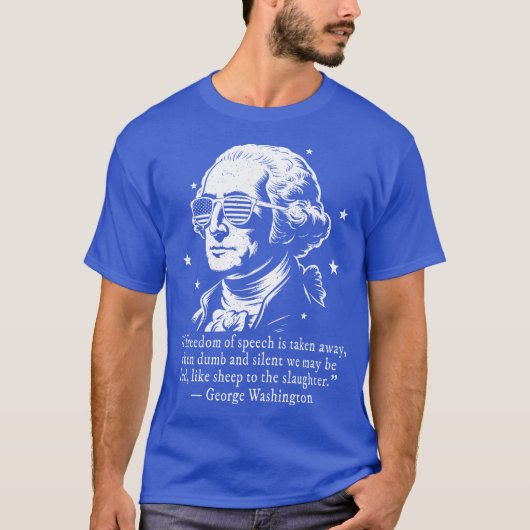 George Washington Freedom of Speech Quote T-shirt (Voorkant)