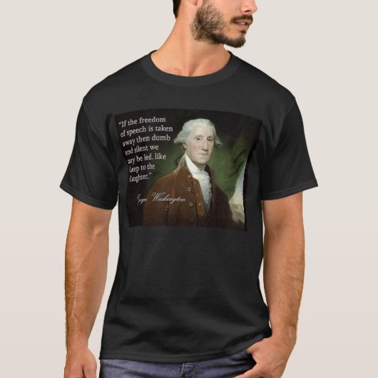 George Washington Freedom of Speech Quote T-shirt (Voorkant)