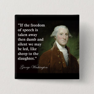 George Washington Freedom of Speech Quote Vierkante Button 5,1 Cm