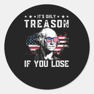 George Washington het is alleen maar een reden als Ronde Sticker