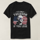 George Washington het is alleen maar een reden als T-shirt (Design voorkant)