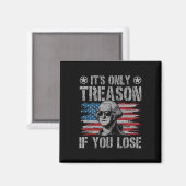 George Washington is de enige reden dat je de vier Magneet (Voorkant / Achterkant)