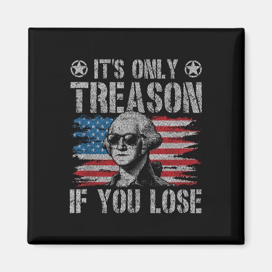 George Washington is de enige reden dat je de vier Magneet (Voorkant)