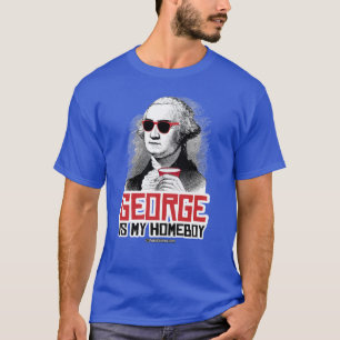 George Washington is mijn Homeboy T-shirt