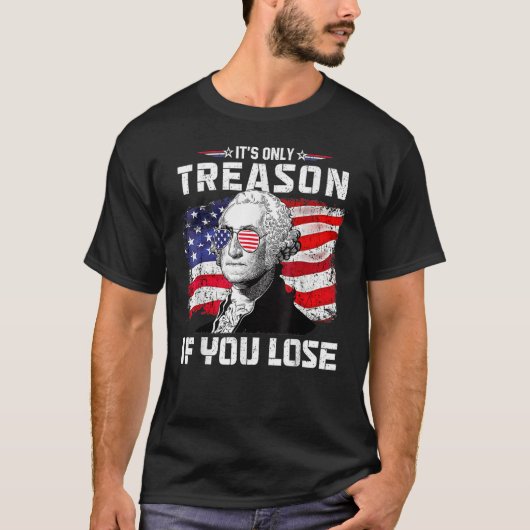 George Washington It s Only Treason If You Lose 4t T-shirt (Voorkant)
