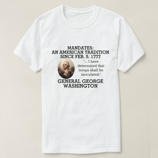 George Washington Mandates sinds 1777 T-shirt (Design voorkant)