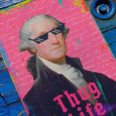 George Washington Thug Life Altered Art Poster