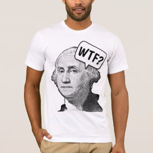 GEORGE WASHINGTON WTF GRAPPIGE T-shirts