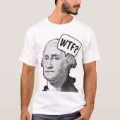 GEORGE WASHINGTON WTF PATRIOT T-shirts (Voorkant)