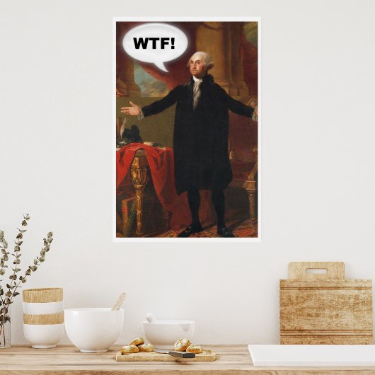 George Washington WTF (zonder onderschrift) Poster (Keuken)