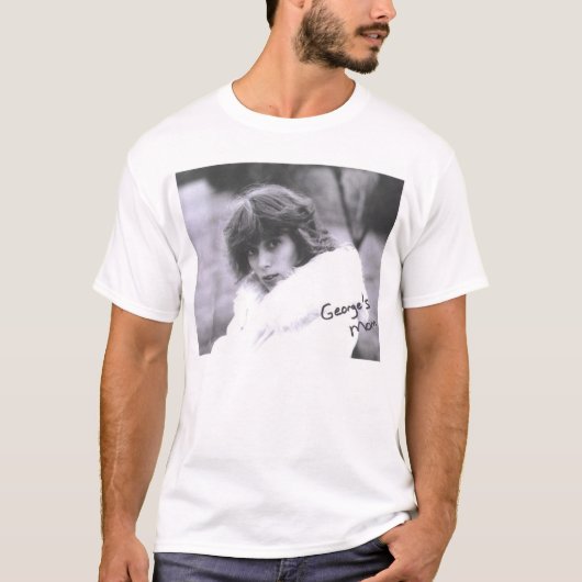 George's moeder. Op een shirt! T-shirt (Voorkant)