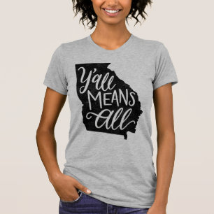 Georgia "Y'all Means All" Gelijke rechten T-Shirt