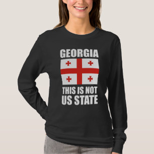 Georgië, dit is geen Amerikaanse staat T-shirt