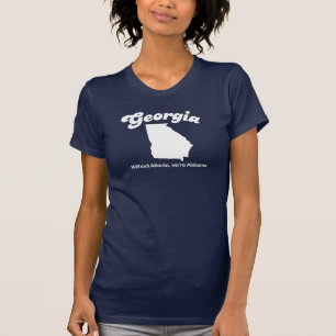 Georgië - zonder Atlanta zijn T-shirt voor Alabama
