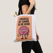 "Gepauzeerd Game Brain – Gaming Mode geactiveerd" Tote Bag (Dichtbij)