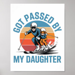Gepeddel door mijn dochter Grappige skiënde vader Poster