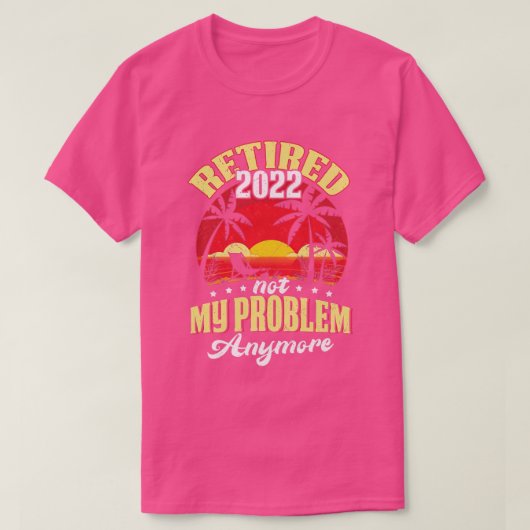 Gepensioneerd 0 Niet mijn probleem Meer T-shirt pe (Design voorkant)