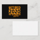 Gepensioneerd 2020 Niet mijn probleem meer dan gra Visitekaartje (Voorkant / Achterkant)
