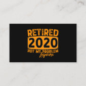 Gepensioneerd 2020 Niet mijn probleem meer dan gra Visitekaartje (Voorkant)