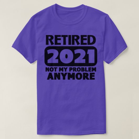 Gepensioneerd 2021 4 t-shirt (Design voorkant)