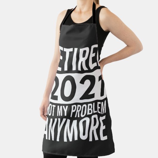 Gepensioneerd 2021 Geen probleem meer cadeau Schort (Insitu)
