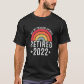 Gepensioneerd 2022, Funny Retirement Mannen Women  T-shirt (Voorkant)