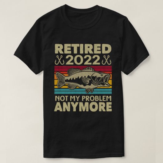 Gepensioneerd 2022 Mijn probleem niet meer grappig T-shirt (Design voorkant)