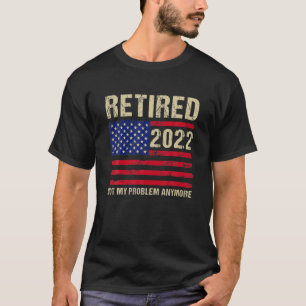 Gepensioneerd 2022 Mijn probleem niet meer van bov T-shirt