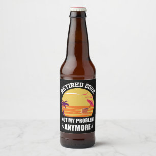 Gepensioneerd 2022 Niet Mijn Probleem Meer Grappig Bier Etiket