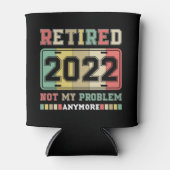 Gepensioneerd 2022 Niet mijn probleem meer pension Blikjeskoeler (Voorkant)