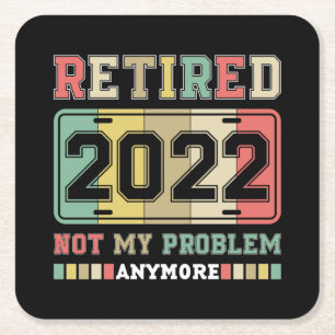 Gepensioneerd 2022 Niet mijn probleem meer pension Kartonnen Onderzetters