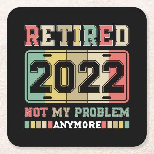 Gepensioneerd 2022 Niet mijn probleem meer pension Kartonnen Onderzetters (Voorkant)