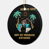 Gepensioneerd 2022 Niet mijn probleem meer pension Keramisch Ornament (Links)
