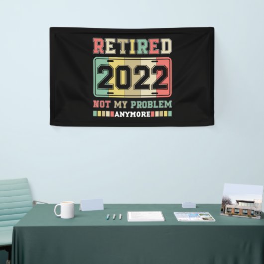 Gepensioneerd 2022 Niet mijn probleem meer pension Spandoek (Beurs)