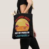 Gepensioneerd 2022 Niet mijn probleem nog grappige Tote Bag (Dichtbij)
