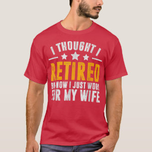 Gepensioneerd 2022, pensioen, nu werk ik alleen vo t-shirt