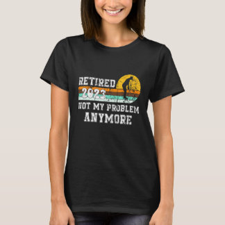 Gepensioneerd 2023 Mijn probleem is niet meer bij  T-shirt