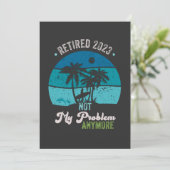 Gepensioneerd 2023 Mijn probleem niet meer, meer p Bedankkaart (Staand voorkant)