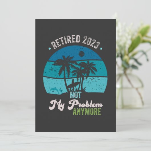Gepensioneerd 2023 Mijn probleem niet meer, meer p Bedankkaart (Staand voorkant)