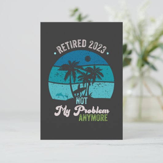Gepensioneerd 2023 Mijn probleem niet meer, meer p Bedankkaart (Staand voorkant)