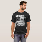 Gepensioneerd 2023 Mijn probleem niet meer, meer p T-shirt (Voorkant volledig)
