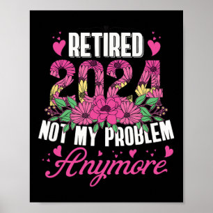 Gepensioneerd 2024 Grappig pensioen voor vrouwen 2 Poster
