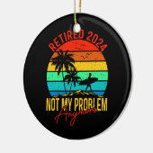 Gepensioneerd 2024 Mijn probleem is niet meer grap Keramisch Ornament (Links)