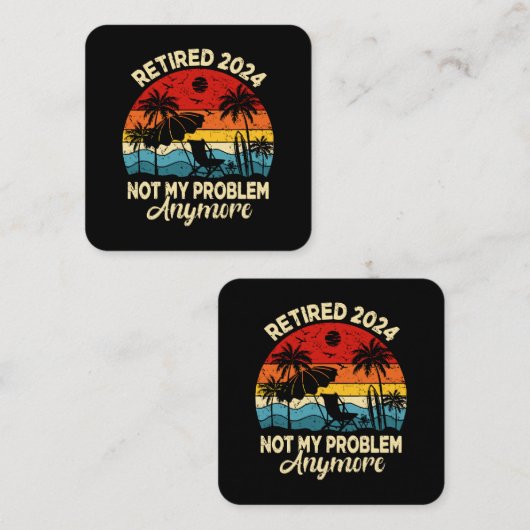Gepensioneerd 2024 Mijn probleem is niet meer grap Vierkante Visitekaartje (Voorkant / Achterkant)