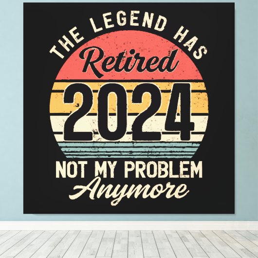 Gepensioneerd 2024 Mijn probleem niet meer Canvas Afdruk (Insitu (Houten vloer))