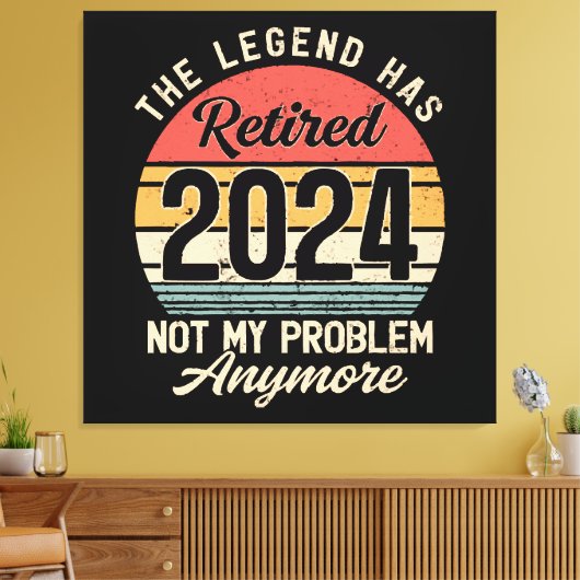 Gepensioneerd 2024 Mijn probleem niet meer Canvas Afdruk (Insitu (Woonkamer))