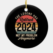 Gepensioneerd 2024 Mijn probleem niet meer Keramisch Ornament (Achterkant)