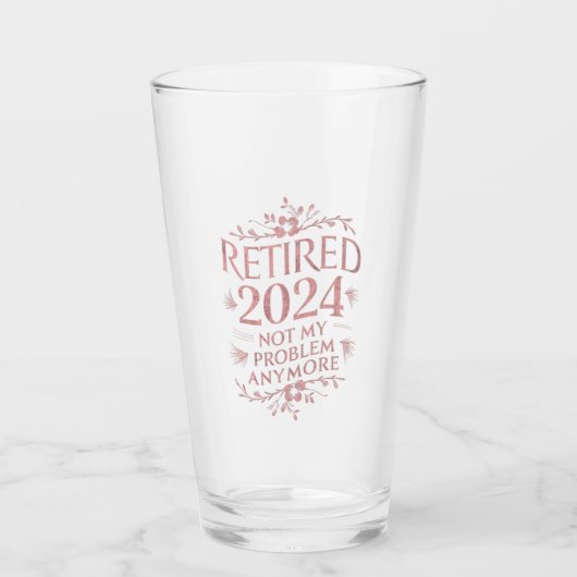 Gepensioneerd 2024 Mijn probleem niet meer, meer p Glas (Voorkant)