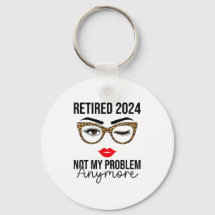 Gepensioneerd 2024 Mijn probleem niet meer, meer p Sleutelhanger