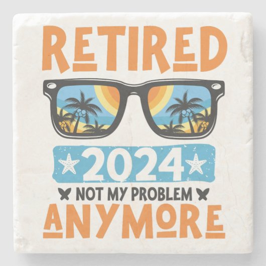 Gepensioneerd 2024 Mijn probleem niet meer, meer p Stenen Onderzetter (Voorkant)